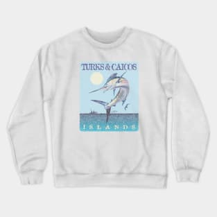 Turks & Caicos Islands Leaping Marlin (Distressed) Crewneck Sweatshirt